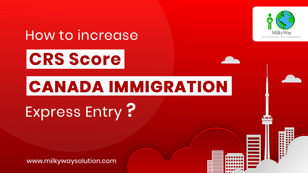 How to Increase CRS Score-Canada Express Entry