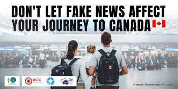 Don’t Let Fake News Affect Your Journey To Canada